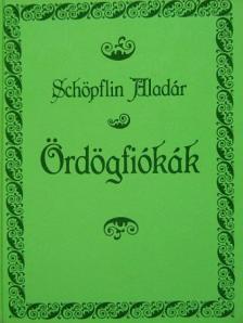 Schöpflin Aladár - Ördögfiókák [antikvár]
