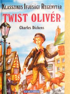 Charles Dickens - Twist Olivér [antikvár]
