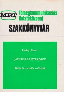 Liszkay Tamás - Játékok és játékosok [antikvár]