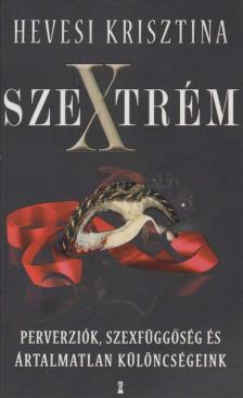 Hevesi Krisztina - Szextrém [antikvár]