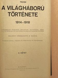 Berény Imre - Tolnai - A világháború története V. (töredék) [antikvár]