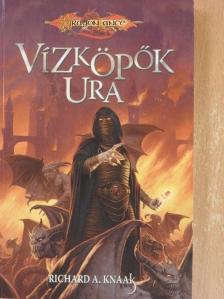 Richard A. Knaak - Vízköpők ura [antikvár]