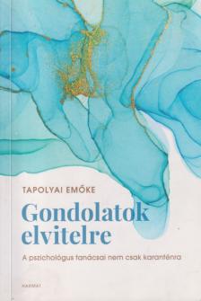 Tapolyai Emőke - Gondolatok elvitelre [antikvár]