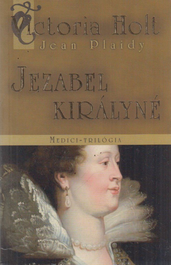Victoria Holt - Jezabel királyné [antikvár]