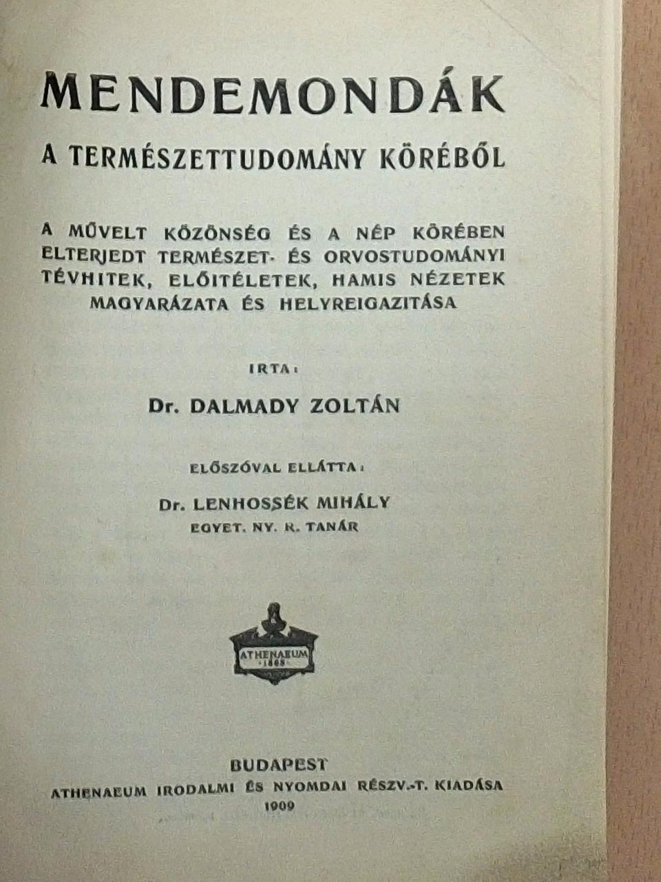 Dr. Dalmady Zoltán - Mendemondák a természettudomány köréből [antikvár]