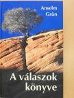 Anselm Grün - A válaszok könyve [antikvár]