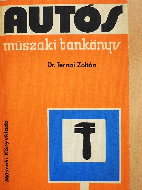 Dr. Ternai Zoltán - Autós műszaki tankönyv [antikvár]