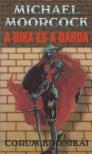 MOORCOCK, MICHAEL - A bika és a dárda [antikvár]