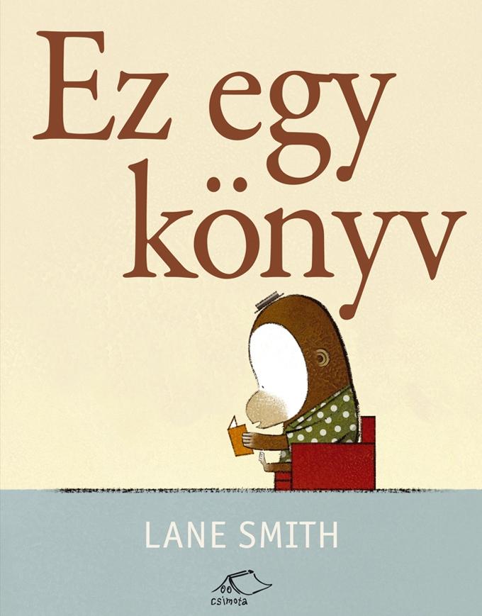 Lane Smith - Ez egy könyv