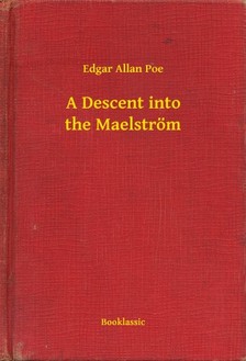 Edgar Allan Poe - A Descent into the Maelström [eKönyv: epub, mobi]