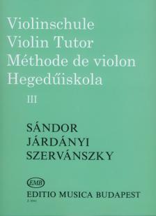 SÁNDOR,JÁRDÁNYI,SZERVÁNSZKY - HEGEDŰISKOLA III (SÁNDOR,JÁRDÁNYI,SZERVÁNSZKY)