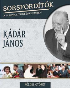 Földes György - KÁDÁR JÁNOS