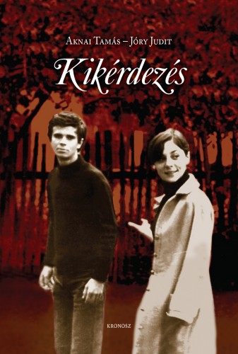 Aknai Tamás - Jóry Judit - Kikérdezés [eKönyv: pdf]