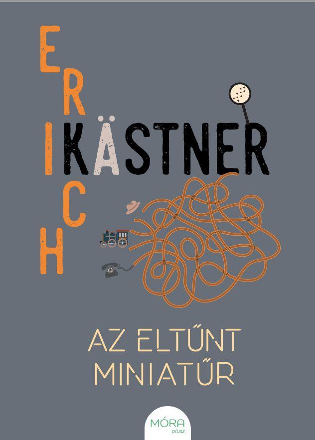 Erich Kästner - Az eltűnt miniatűr