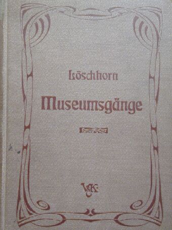 Hans Löschhorn - Museumsgange (gótbetűs) [antikvár]