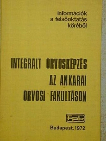 Integrált orvosképzés az ankarai orvosi fakultáson [antikvár]