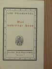 Leo Weismantel - Das unheilige Haus [antikvár]
