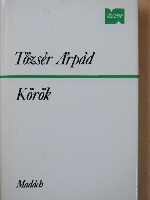 Tőzsér Árpád - Körök [antikvár]