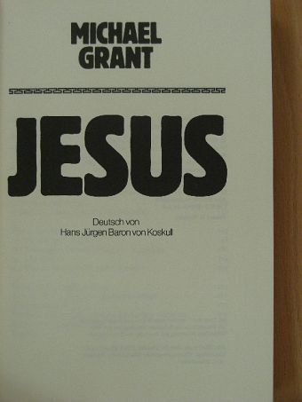 Michael Grant - Jesus [antikvár]