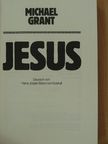 Michael Grant - Jesus [antikvár]