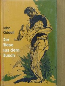 John Kiddell - Der Riese aus dem Busch [antikvár]