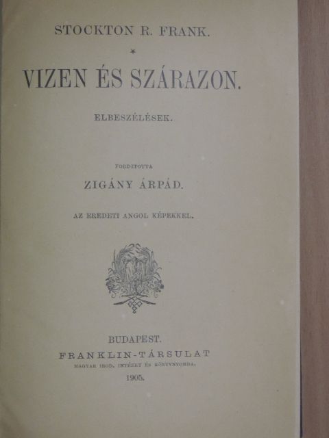Stockton R. Frank - Vizen és szárazon [antikvár]