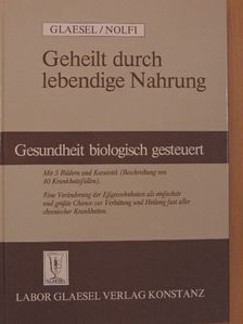 Dr. Kristine Nolfi - Geheilt durch lebendige Nahrung [antikvár]