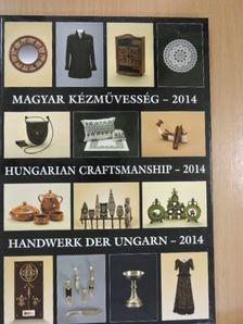 Magyar kézművesség - 2014 [antikvár]