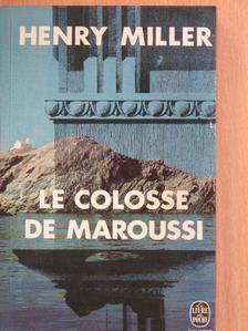 Henry Miller - Le colosse de Maroussi [antikvár]