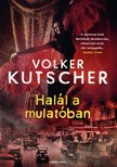 Volker Kutscher - Halál a mulatóban [eKönyv: epub, mobi]