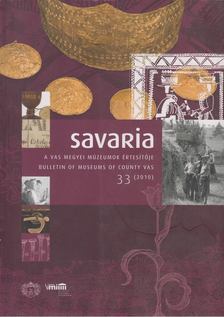 Illés Péter szerk. - Savaria - A Vas megyei múzeumok értesítője 33 (2010) [antikvár]