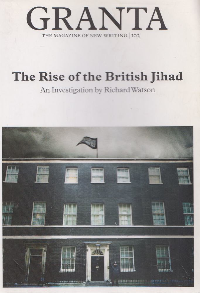 Jason Cowley (szerk.) - Granta - The Rise of the British Jihad [antikvár]