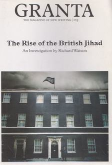 Jason Cowley (szerk.) - Granta - The Rise of the British Jihad [antikvár]