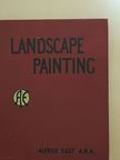 Alfred East - The Art of Landscape Painting in Oil Colour [antikvár]