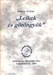 Bobory Zoltán (szerk.) - "Lelkek és göröngyök" [antikvár]