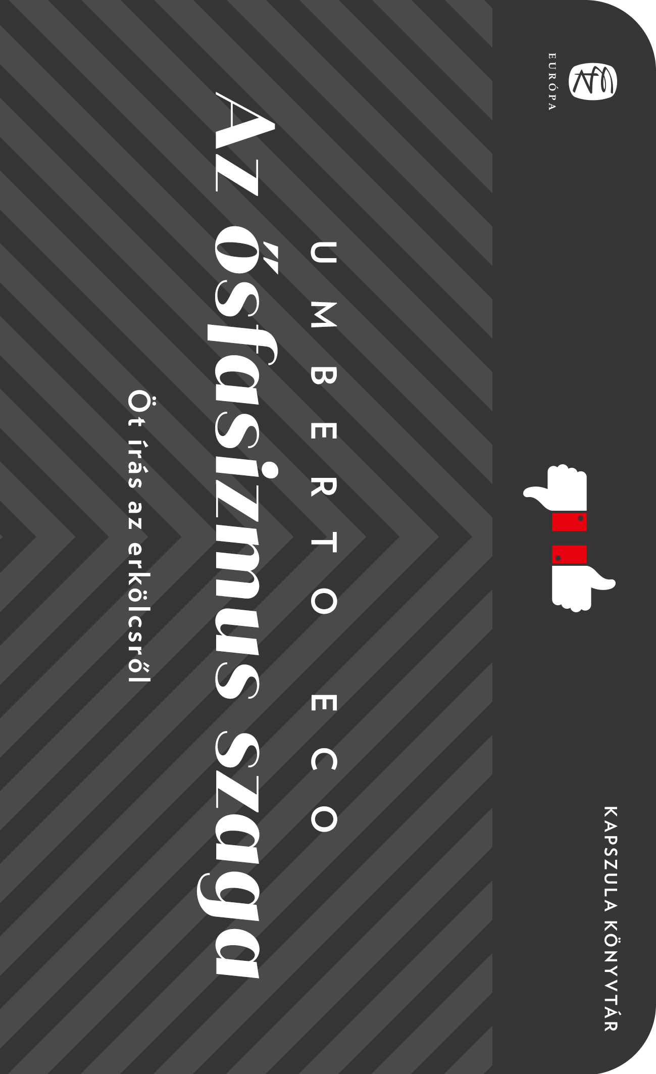 Umberto Eco - Az ősfasizmus szaga