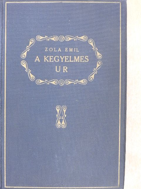 Zola Emil - A kegyelmes ur [antikvár]