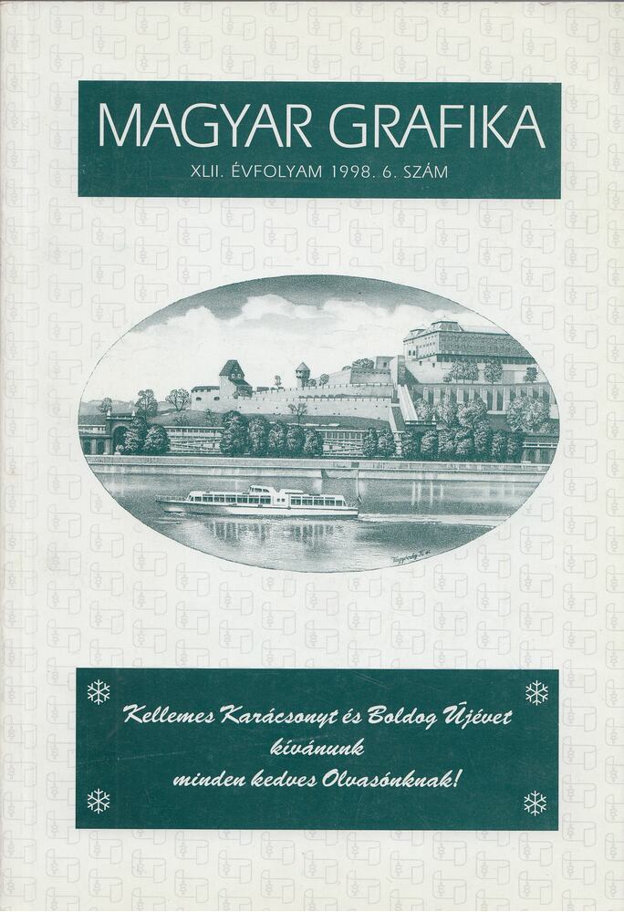 DR. GARA MIKLÓS - Magyar Grafika XLII. évfolyam 1998. 6. [antikvár]