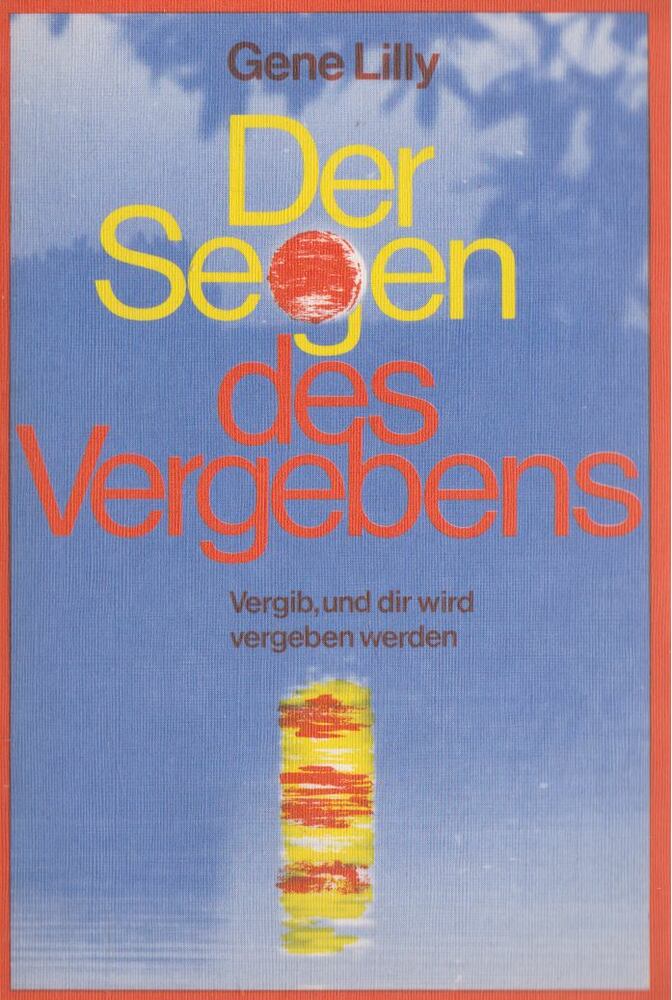 Gene Lilly - Der Segen des Vergebens [antikvár]