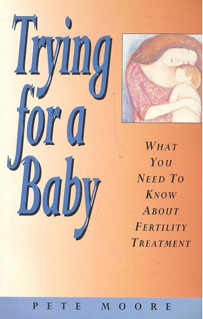 MOORE, PETE - Trying for a Baby [antikvár]