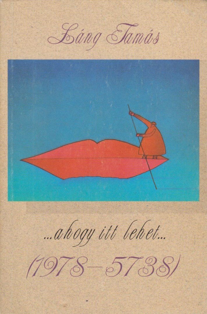 Láng Tamás - ...ahogy itt lehet... (dedikált) [antikvár]
