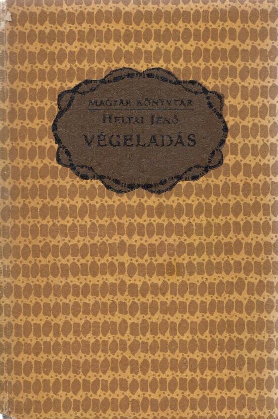 HELTAI JENŐ - Végeladás [antikvár]