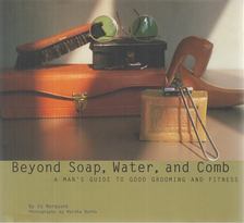 Marquand, Ed - Beyond Soap, Water and Comb [antikvár]