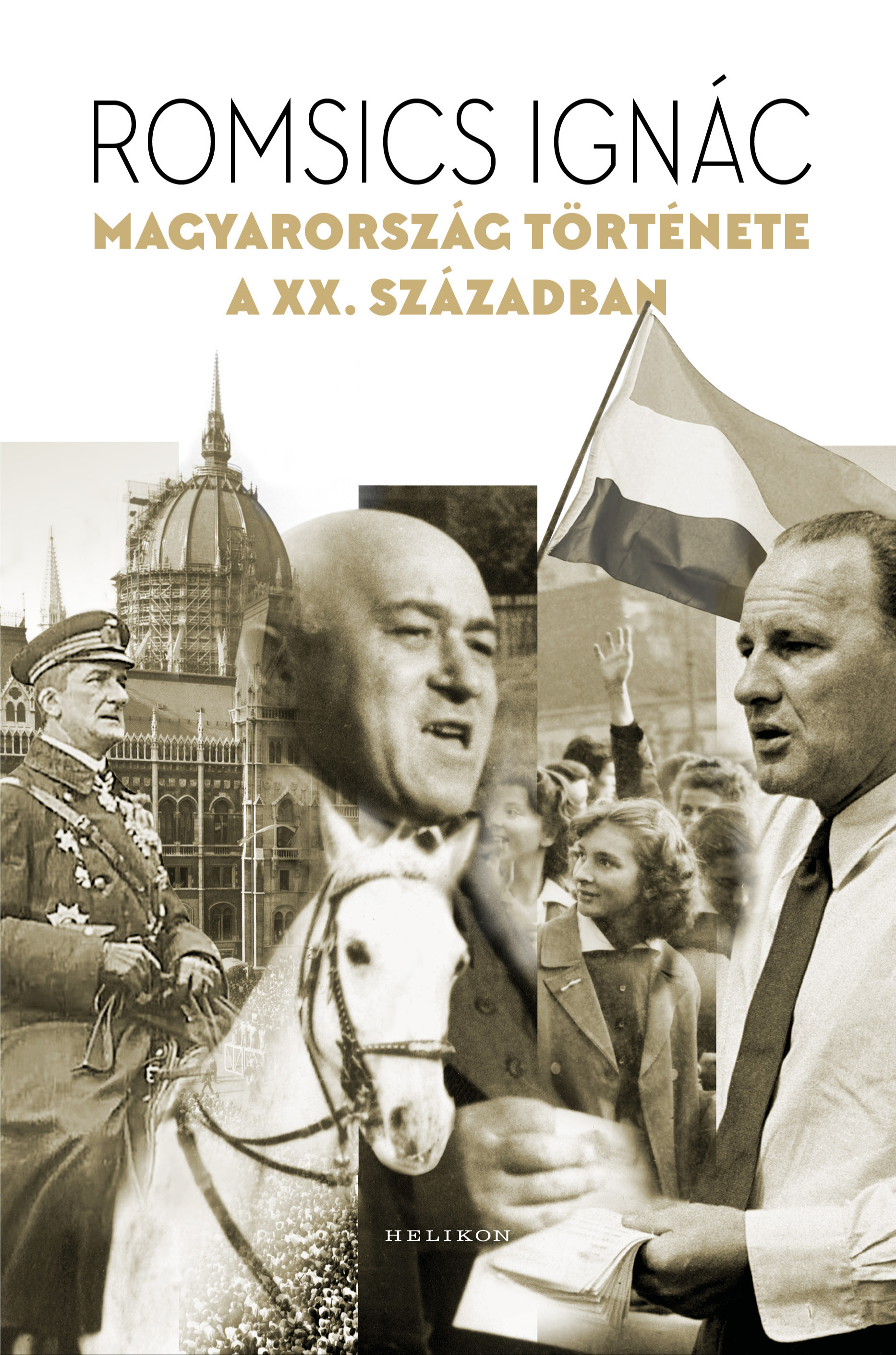 Romsics Ignác - Magyarország története a XX. században [eKönyv: epub, mobi]