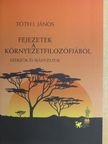 Tóth I. János - Fejezetek a környezetfilozófiából [antikvár]