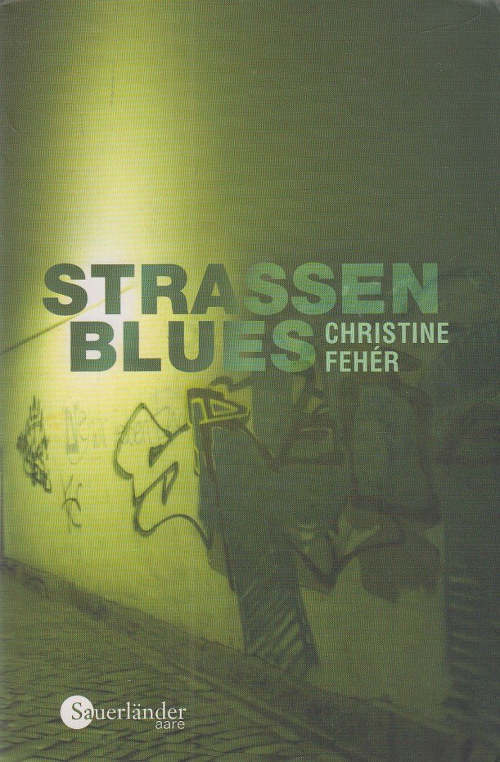 Fehér, Christine - Strassenblues [antikvár]