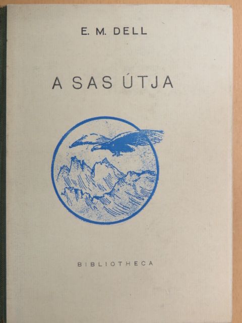E. M. Dell - A sas útja [antikvár]
