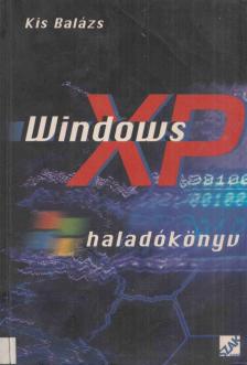 KIS BALÁZS - Windows XP haladókönyv [antikvár]