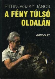 Rithnovszky János - A fény túlsó oldalán [antikvár]