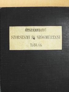 Dr. Lutter Nándor - Ötszámjegyű szorszámi és szögmértani táblák [antikvár]